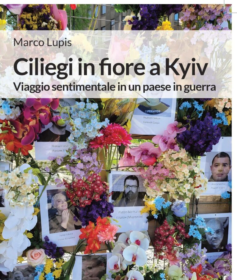 A quattro anni dall'inizio della guerra, il libro che racconta il toccante viaggio del giornalista Marco Lupis in quattro città-simbolo della nazione invasa da Putin“Ciliegi in fiore a Kyiv”: l’Ucraina che resiste