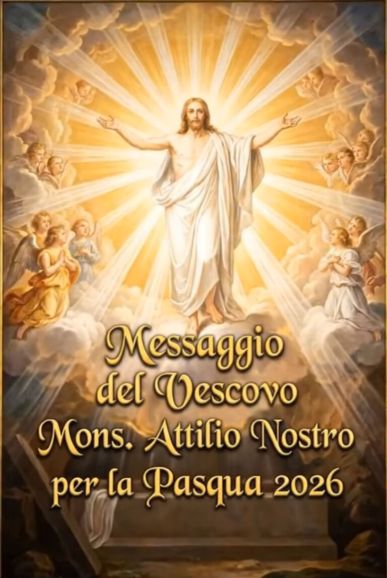 “Cristo desidera cambiare le tue tenebre in luce”Messaggio di Pasqua di S. E. R.ma Mons. Attilio Nostro, vescovo di Mileto, Nicotera e Tropea