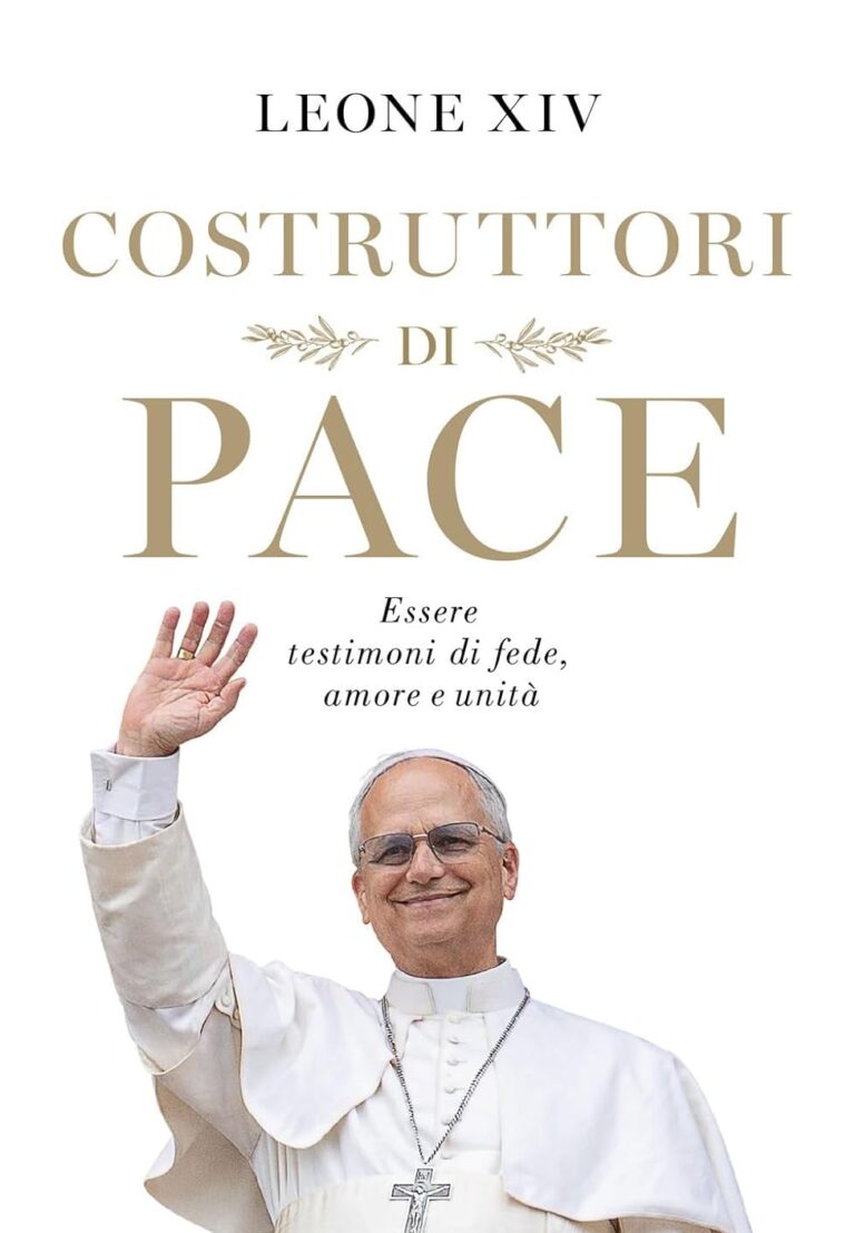 In libreria "Costruttori di pace", il volume a cura di Giuliano Vigini con la raccolta più completa degli scritti di papa PrevostLeone XIV un anno dopo