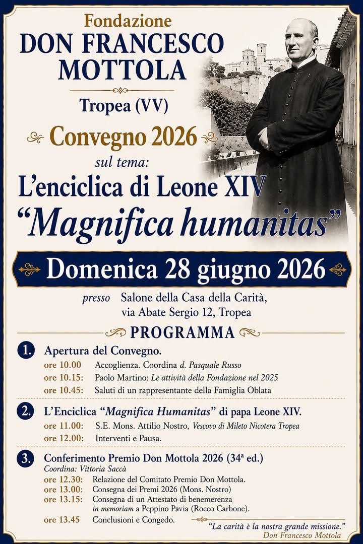 Alle ore 10:00 nella Casa della Carità di Via Abate Sergio a TropeaDomani il “Premio Don Mottola 2026”, preceduto dall’intervento del vescovo Attilio Nostro sull’enciclica “Magnifica Humanitas”